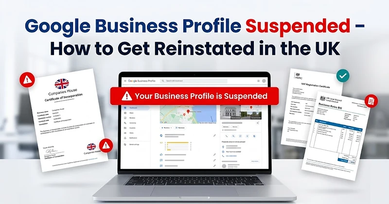 Google Business Profile Suspended? How to Get Reinstated in the UK